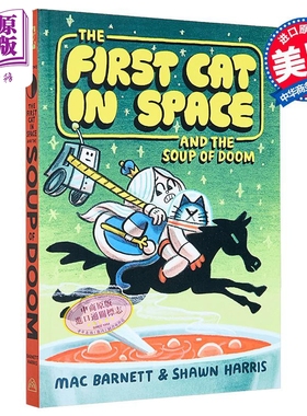 太空中的一只猫与厄运之汤 英文原版 The First Cat in Space and Soup of Doom Mac Barnett 图画小说【中商原版】