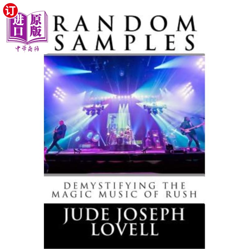 海外直订Random Samples: Demystifying the Magic Music of Rush 随机样本：揭开拉什音乐的神秘面纱