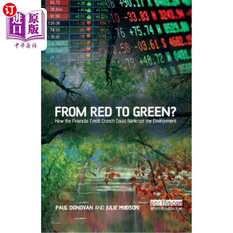 海外直订From Red to Green?: How the Financial Credit Crunch Could Bankrupt the Environme 从红色到绿色?金融信贷危机
