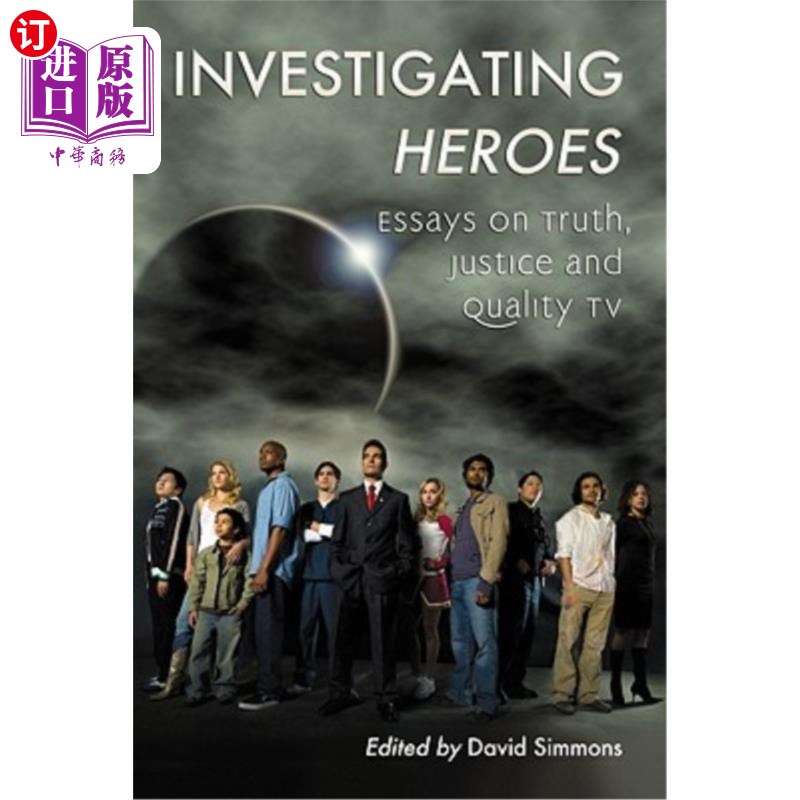 海外直订Investigating Heroes: Essays on Truth, Justice and Quality TV 调查英雄:关于真相、正义和高质量电视的文章