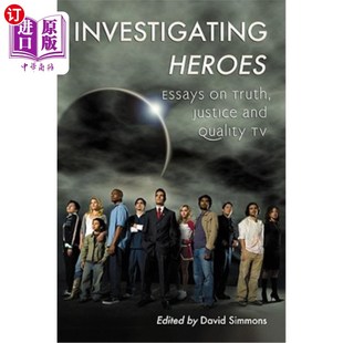 Quality Heroes Justice 海外直订Investigating 正义和高质量电视 关于真相 Essays 文章 Truth 调查英雄 and