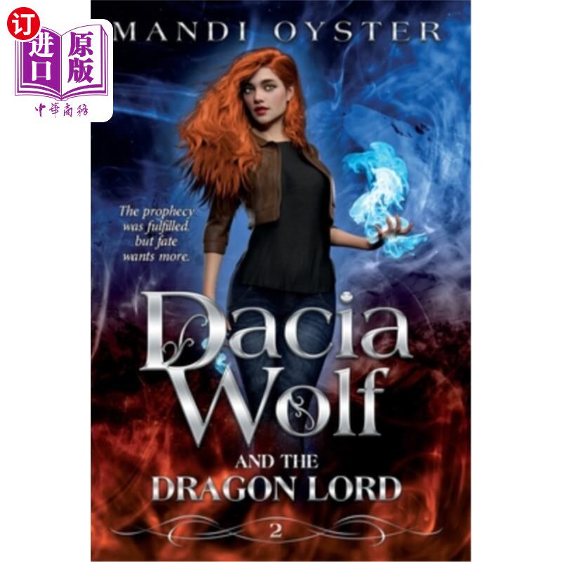 海外直订Dacia Wolf & the Dragon Lord: A magical coming of age fantasy adventure novel 达契亚狼和龙王