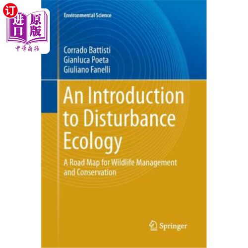 海外直订An Introduction to Disturbance Ecology: A Road Map for Wildlife Management and C 干扰生态学导论:野生动物管