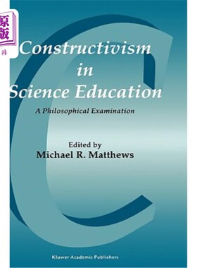 海外直订Constructivism in Science Education: A Philosophical Examination 科学教育中的建构主义:一个哲学命题