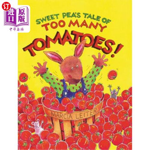 海外直订Sweet Pea's Tale of Too Many Tomatoes! 甜豌豆说的西红柿太多了！