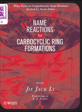 海外直订Name Reactions for Carbocyclic Ring Formations 命名碳环形成的反应