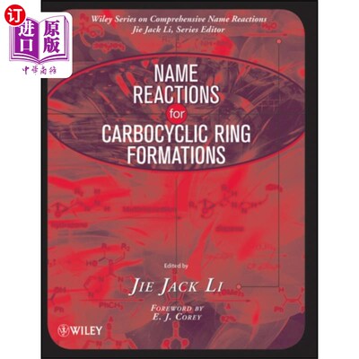 海外直订Name Reactions for Carbocyclic Ring Formations 命名碳环形成的反应
