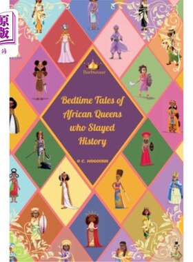 海外直订Bedtime Tales of African Queens who Slayed History 抹杀历史的非洲女王的睡前故事