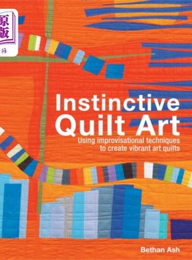 海外直订Instinctive Quilt Art 本能的被子艺术