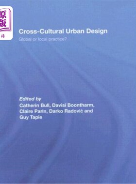 海外直订Cross-Cultural Urban Design: Global or Local Practice? 跨文化城市设计:全球实践还是本土实践?