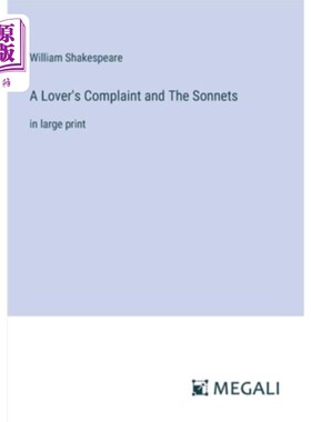 海外直订A Lover's Complaint and The Sonnets: in large print 《情人的抱怨》和《十四行诗》：大号印刷版