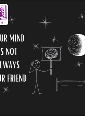 海外直订Your Mind Is Not Always Your Friend: Overcoming Childhood Fears 你的思想并不总是你的朋友：克服童年的恐惧