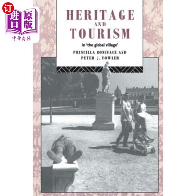 海外直订Heritage and Tourism in the Global Village 地球村的遗产和旅游业