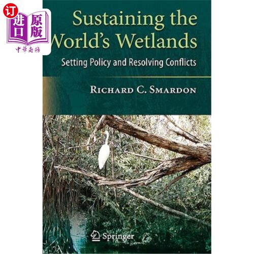 海外直订Sustaining the World's Wetlands: Setting Policy and Resolving Conflicts 维护世界湿地：制定政策和解决冲突