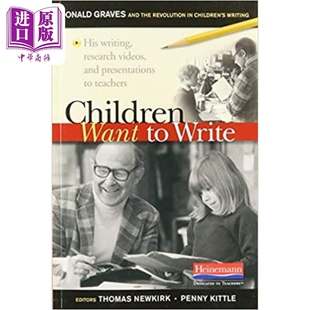 海尼曼Heinemann教师指南 Write Children 孩子们想写：唐纳德·格雷夫斯与儿童写作 Want 现货