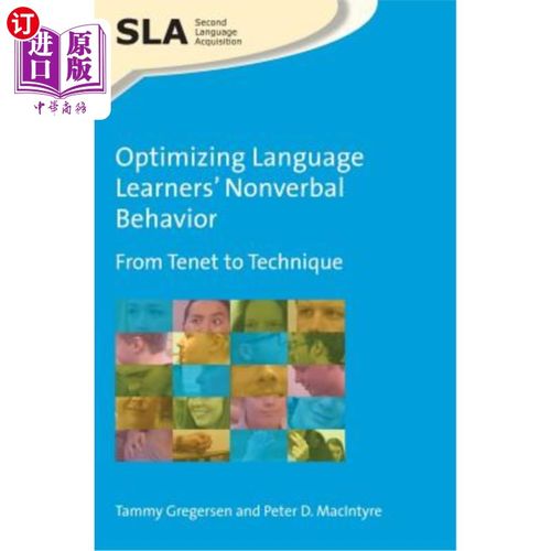 海外直订Optimizing Language Learners' Nonverbal Behavior: From Tenet to Technique 优化语言学习者的非语言行为:从宗旨