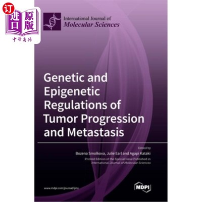 海外直订医药图书Genetic and Epigenetic Regulations of Tumor Progression and Metastasis 肿瘤进展和转移的遗传和表观遗