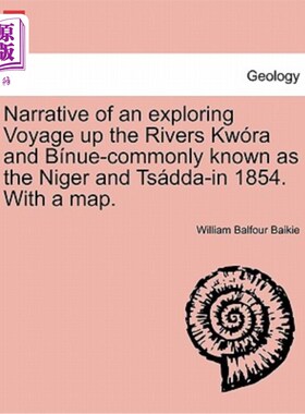 海外直订Narrative of an Exploring Voyage Up the Rivers Kwora and Binue-Commonly Known as 1854年在克沃拉河和比纽河—