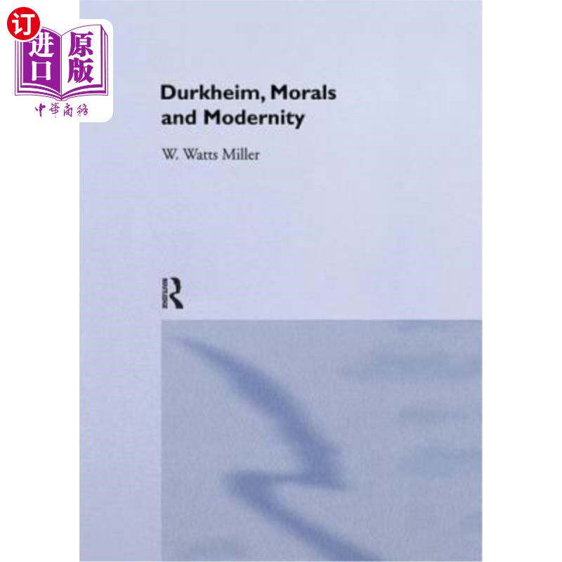 海外直订Durkheim, Morals And Modernity 涂尔干，《道德与现代性