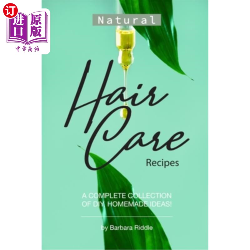 海外直订医药图书Natural Hair Care Recipes: A Complete Collection of DIY, Homemade Ideas! 天然护发配方:DIY，自制想法