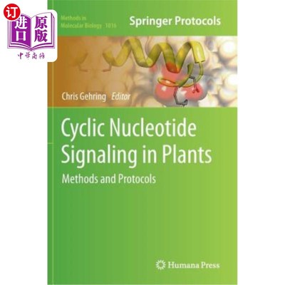 海外直订Cyclic Nucleotide Signaling in Plants: Methods and Protocols 植物中的环核苷酸信号:方法和协议
