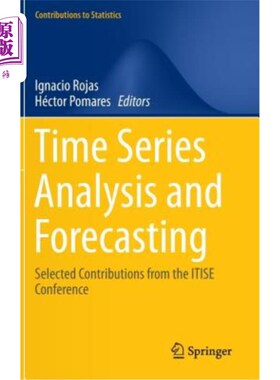 海外直订Time Series Analysis and Forecasting: Selected Contributions from the Itise Conf 时间序列分析和预测：Itise