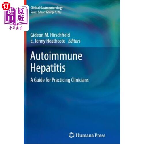 海外直订医药图书Autoimmune Hepatitis: A Guide for Practicing Clinicians 自身免疫性肝炎：临床医师执业指南