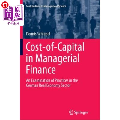 海外直订Cost-Of-Capital in Managerial Finance: An Examination of Practices in the German 管理金融中的资本成本：对德