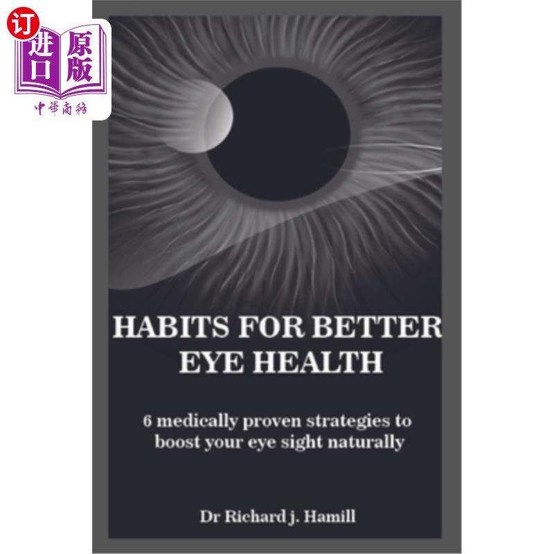 海外直订医药图书Habits for Better Eye Health: 6 medically proven strategies to boost your eye si 更好的眼睛健康的习