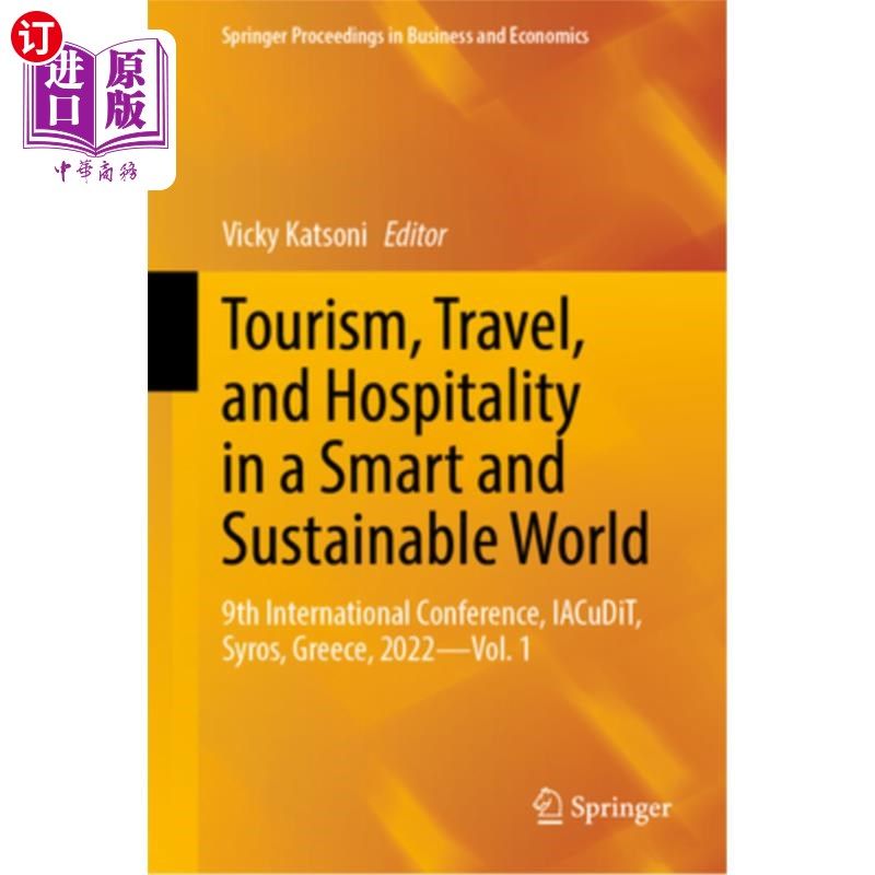 海外直订Tourism, Travel, and Hospitality in a Smart and Sustainable World: 9th Internati 旅游,旅游和酒店在一个智能