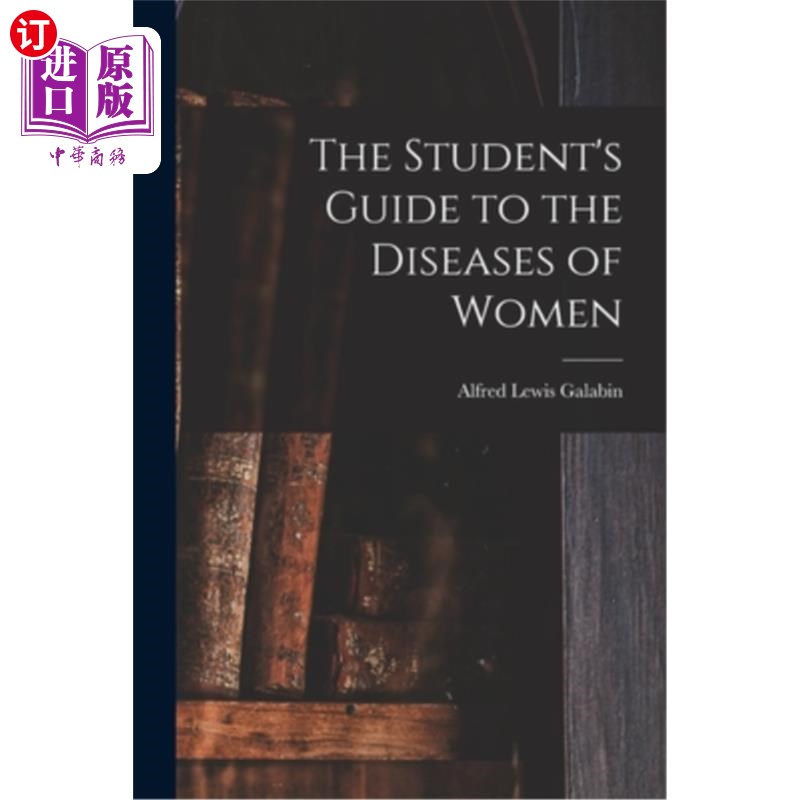 海外直订医药图书The Student's Guide to the Diseases of Women [electronic Resource] 妇女疾病学生指南〔电子资源〕