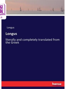 海外直订Longus: literally and completely translated from the Greek 朗格斯：字面上完全翻译自希腊语