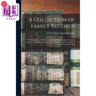 海外直订A Collection of Family Records: With Biographical Sketches, and Other Memoranda  家庭记录集:带有传记素描和