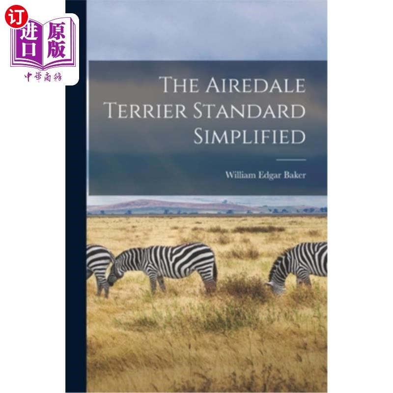 海外直订The Airedale Terrier Standard Simplified 艾尔代尔梗标准简化