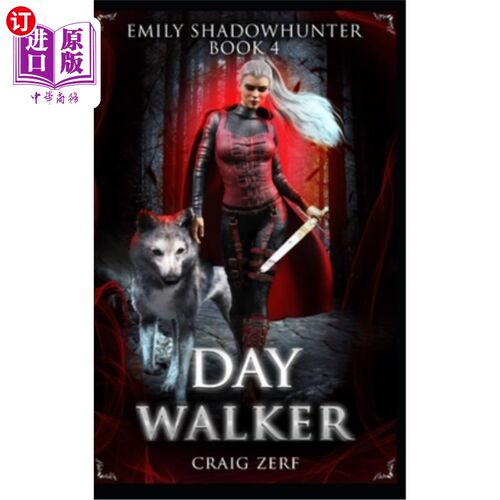 海外直订Emily Shadowhunter 4: Book 4: DAY WALKER 艾米莉暗影猎人4：第四部：日间行者