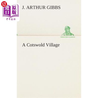 海外直订A Cotswold Village 科茨沃尔德村庄