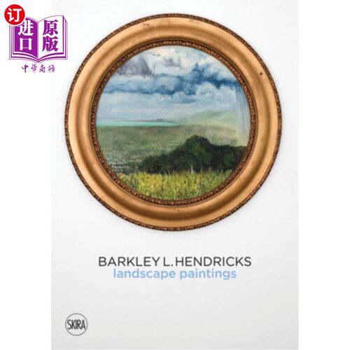 海外直订Barkley L. Hendricks: Landscape Paintings 巴克利·l·亨德里克斯:风景画