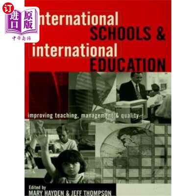 海外直订International Schools and International Education: Improving Teaching, Managemen 国际学校与国际教育:提高教