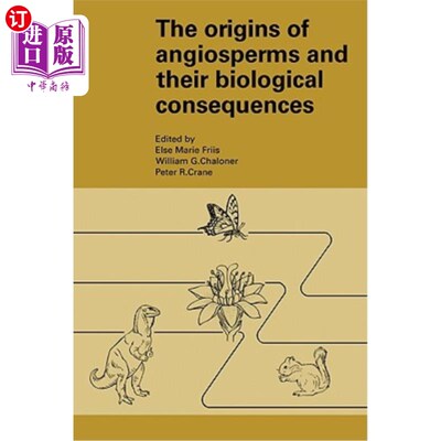 海外直订The Origins of Angiosperms and Their Biological Consequences 被子植物的起源及其生物学意义