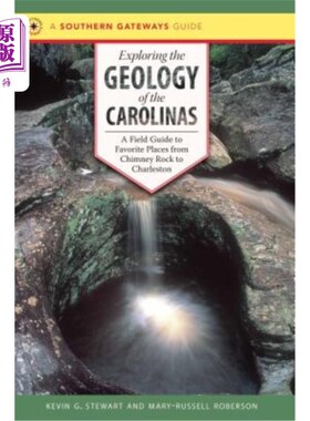 海外直订Exploring the Geology of the Carolinas: A Field Guide to Favorite Places from Ch 探索卡罗莱纳州的地质：从烟