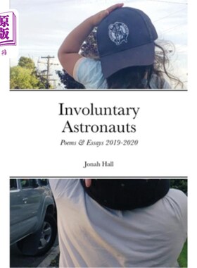 海外直订Involuntary Astronauts: Poems & Essays, 2019-2020 非自愿宇航员:诗歌与散文，2019-2020