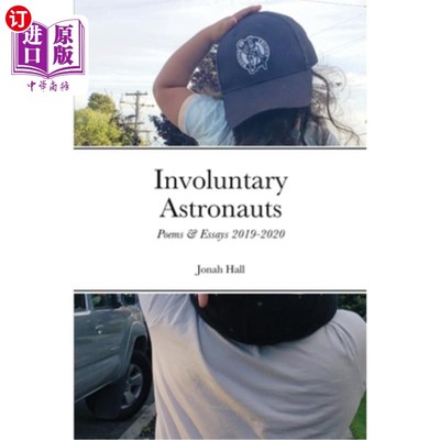 海外直订Involuntary Astronauts: Poems & Essays, 2019-2020 非自愿宇航员:诗歌与散文，2019-2020