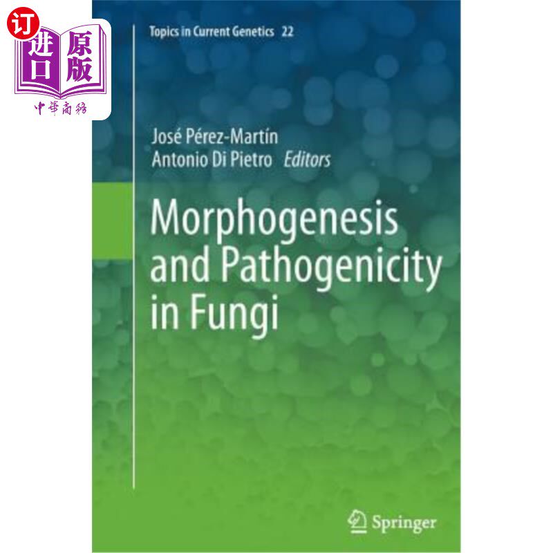 海外直订Morphogenesis and Pathogenicity in Fungi 真菌的形态发生和致病性