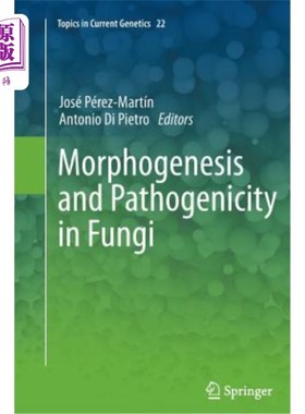 海外直订Morphogenesis and Pathogenicity in Fungi 真菌的形态发生和致病性