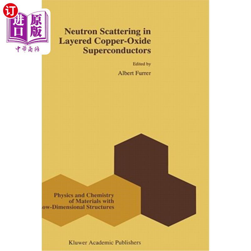 海外直订Neutron Scattering in Layered Copper-Oxide Superconductors 层状氧化铜超导体中的中子散射