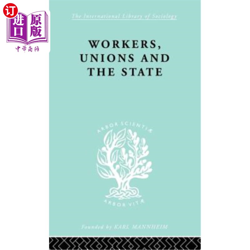 海外直订Workers, Unions and the State 工会和州ILS 167