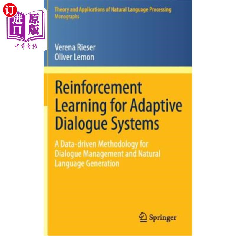 海外直订Reinforcement Learning for Adaptive Dialogue Systems: A Data-Driven Methodology  自适应对话系统的强化学习：