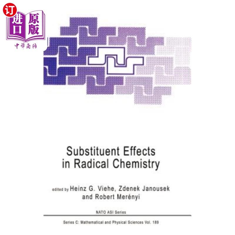 海外直订substituent effects in radical chemistry 自由基化学中的