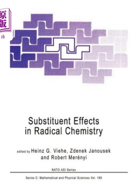 海外直订Substituent Effects in Radical Chemistry 自由基化学中的取代基效应