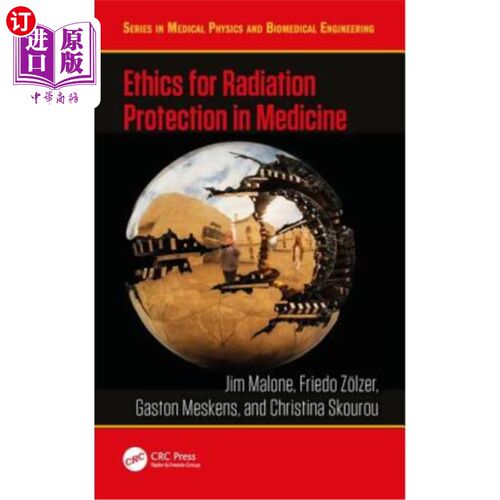海外直订Ethics for Radiation Protection in Medicine 医学辐射防护伦理学